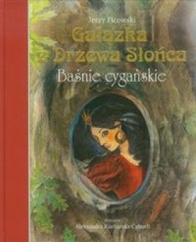 Gałązka z Drzewa Słońca Baśnie cygańskie - Ficowski Jerzy