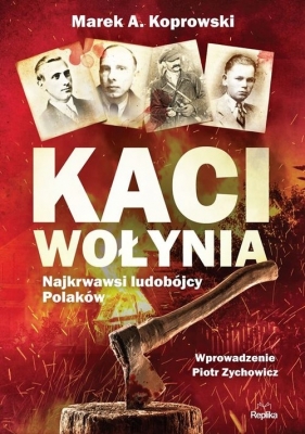 Kaci Wołynia. - Koprowski Marek A.