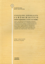 Stanisława Herakliusza Lubomirskiego Mowy sejmowe z 1670 i 1673 roku