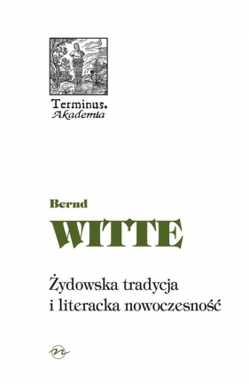 Żydowska tradycja i literacka nowoczesność - Bernd Witte