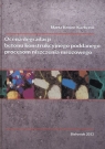 Ocena degradacji betonu konstrukcyjnego poddanego procesom niszczenia mrozowego Kosior-Kazberuk Marta