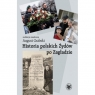 Historia polskich Żydów po Zagładzie Grabski August (red.naukowa)