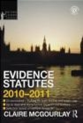 Evidence Statutes 2010-2011 2e Claire McGourlay, C McGourlay