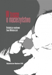 W trosce o macierzyństwo - Ewa Włodarczyk