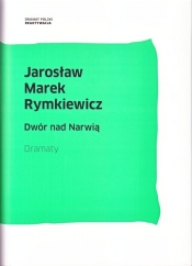 Dwór nad Narwią - Jarosław Marek Rymkiewicz