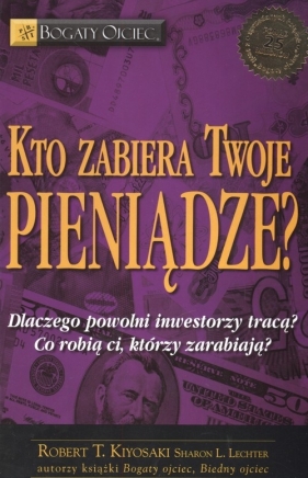 Kto zabiera twoje pieniądze (Uszkodzona okładka) - Sharon Lechter, Robert Toru Kiyosaki