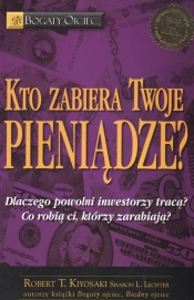 Kto zabiera twoje pieniądze (Uszkodzona okładka) - Sharon Lechter, Robert Toru Kiyosaki