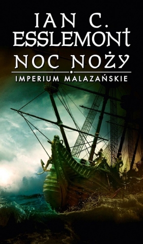 Noc noży. Imperium Malazańskie. Tom 1 - Ian Cameron Esslemont