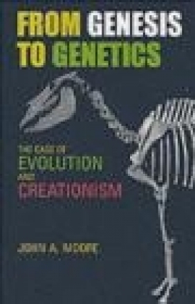 From Genesis to Genetics John A. Moore, J Moore