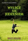 Wylecz się jedzeniem