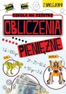  Obliczenia pieniężne. Szkoła na szóstkę