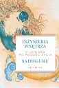 Inżynieria wnętrza. Z joginem po radość życia - Sadhguru