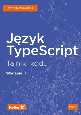 Język TypeScript Tajniki kodu W II - Rozentals Nathan