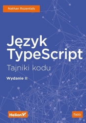 Język TypeScript Tajniki kodu W II (Uszkodzona okładka)