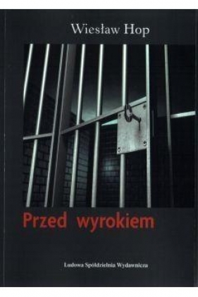Przed wyrokiem - Wiesław Hop