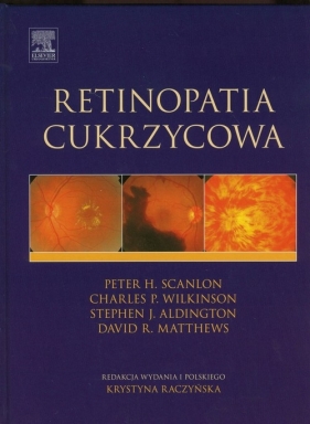 Retinopatia cukrzycowa - Charles P. Wilkinson, Stephen J. Aldington, David R. Matthews, Peter H. Scanlon