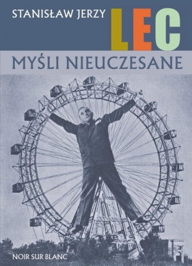 Myśli nieuczesane. - Stanisław Jerzy Lec