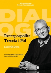 Rzeczpospolita Trzecia i Pół - Jarema Piekutowski, Ludwik Dorn