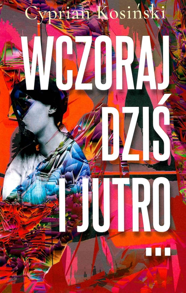 Wczoraj, dziś, jutro?