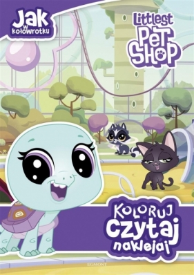 Littlest Pet Shop. Koloruj, czytaj, naklejaj (Uszkodzona okładka) - Opracowanie zbiorowe