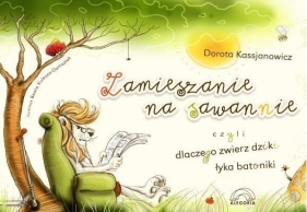 Zamieszanie na sawannie - Dorota Kassjanowicz