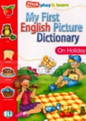 My First English Picture Dictionary - On Holiday