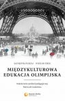 Międzykulturowa edukacja olimpijska Dokończenie symfonii pedagogicznej Płoszaj Katarzyna, Firek Wiesław