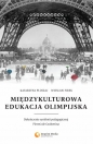 Międzykulturowa edukacja olimpijska - Katarzyna Płoszaj, Wiesław Firek