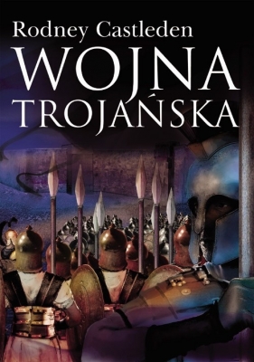 Wojna Trojańska - Castleden Rodney