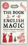 The Book of English Magic Heygate Richard, Carr-Gomm Philip