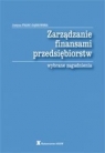 zarządzanie finansami przedsiębiorstw Wybrane zagadnienia Justyna Franc-Dąbrowska