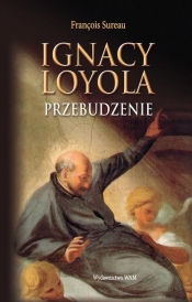 Ignacy Loyola Przebudzenie