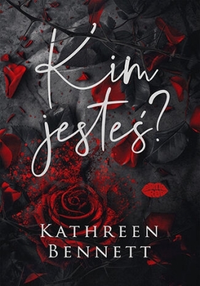 Kim jesteś? - Kathreen Bennett