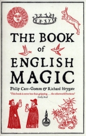 The Book of English Magic - Carr-Gomm Philip, Heygate Richard