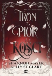 Trylogia miodu i lodu Tom 2. Tron z piór i kości - Mayer Shannon, Kelly St. Clare