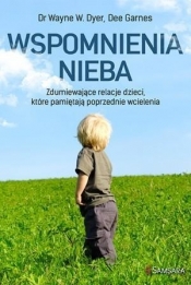 Wspomnienia nieba - Wayne W. Dyer