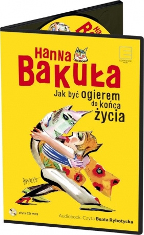 Jak być ogierem do końca życia? (Audiobook) - Bakuła Hanna, Rybotycka Beata