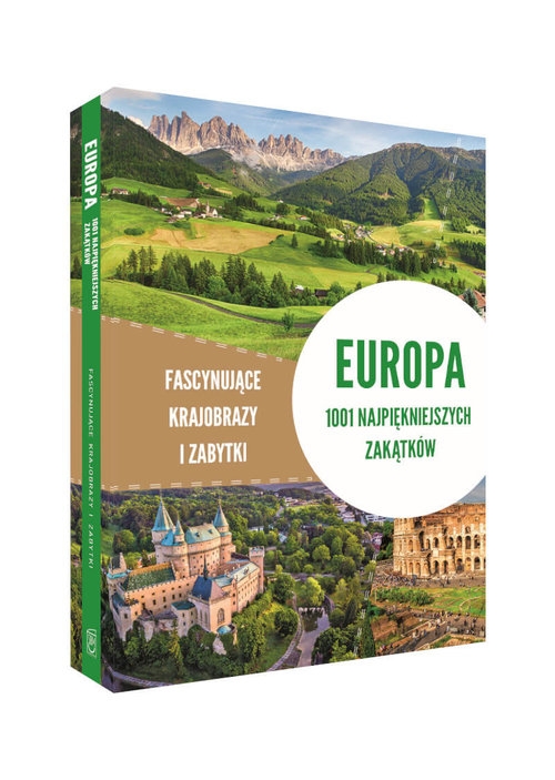 Europa 1001 najpiękniejszych zakątków. Fascynujące krajobrazy i zabytki