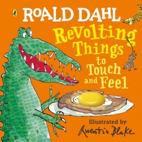 Revolting Things to Touch and Feel wer. angielska - Roald Dahl