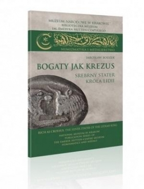 Bogaty jak Krezus. Srebrny stater króla Lidii - Jarosław Bodzek, Andrzej Romanowski