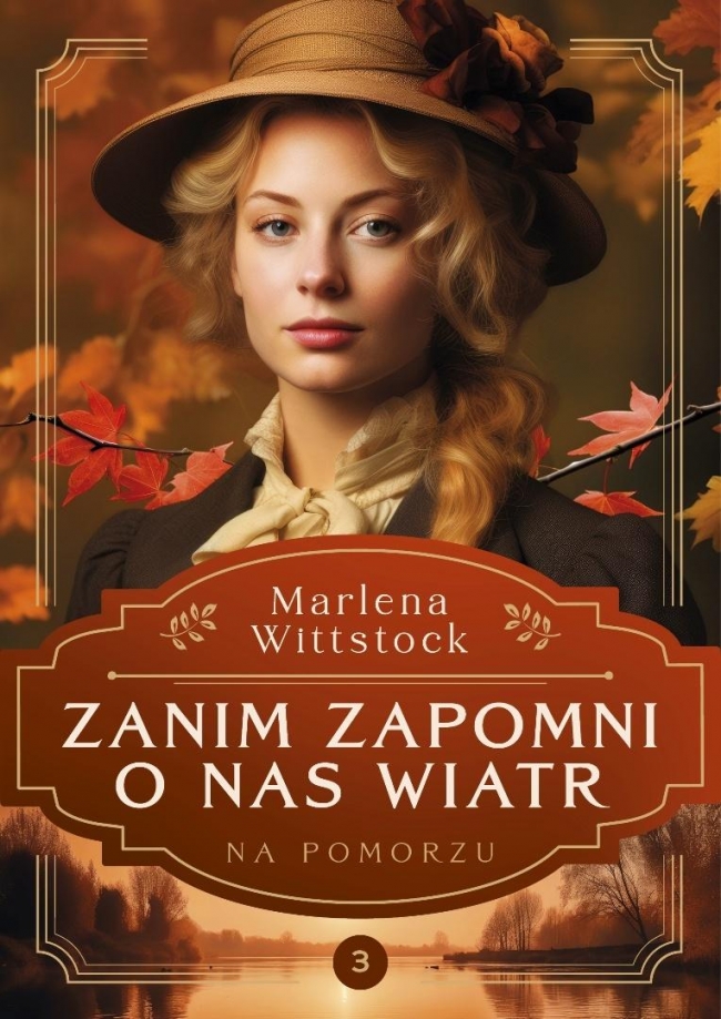 Na Pomorzu T.3 Zanim zapomni o nas wiatr