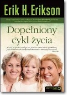Dopełniony cykl życia - Erikson Erik H.