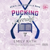 Pucking Around. Tom 2 (Audiobook) - Emily Rath