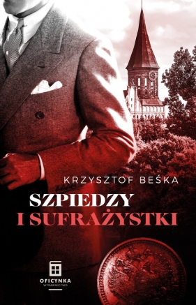 Szpiedzy I Sufrażystki - Krzysztof Beśka