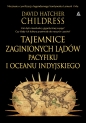 Tajemnice zaginionych lądów Pacyfiku i Oceanu Indyjskiego - David Hatcher Childress