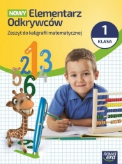Elementarz odkrywców 1 Matematyka Kaligrafia 2026 - Opracowanie zbiorowe