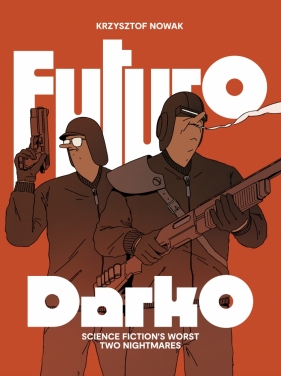 Futuro Darko - Krzysztof Nowak