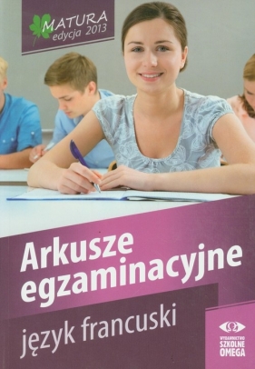 Język francuski Matura 2013 Arkusze egzaminacyjne