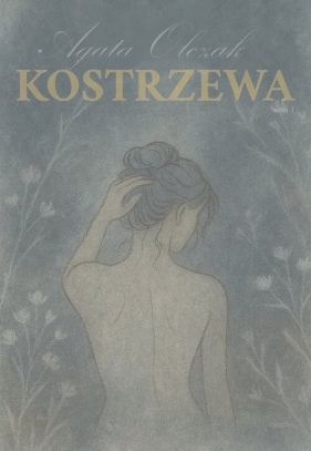Kostrzewa - Agata Olczak