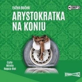 Arystokratka T.3 Arystokratka na koniu audiobook - Evžen Boček